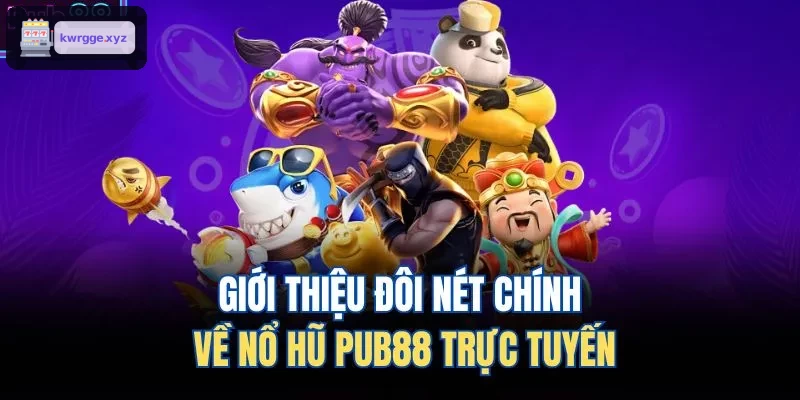 Giới thiệu thông tin nổi bật của nổ hũ XO88 trực tuyến