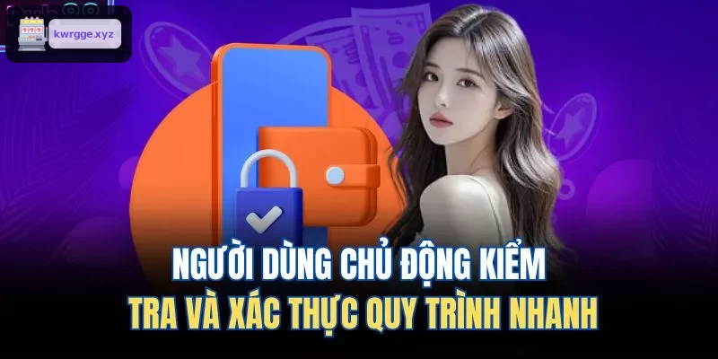 Kiểm tra và xác thực quy trình nhanh chóng